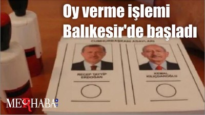 Oy verme işlemi Balıkesir'de başladı
