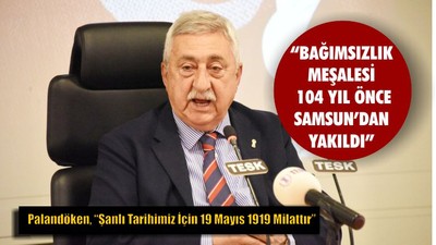 “Bağımsızlık Meşalesini Samsun'da Yaktılar”