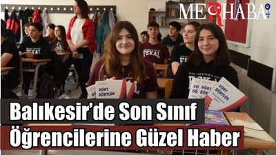 Balıkesir’de Son Sınıf Öğrencilerine Güzel Haber