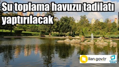 Su toplama havuzu tadilatı yaptırılacak