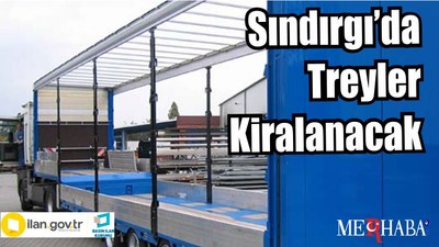 Sındırgı’da Treyler kiralanacak