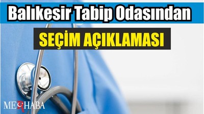 Balıkesir Tabip Odasından Seçim Açıklaması