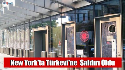 New York'ta Türkevi'ne Saldırı Oldu
