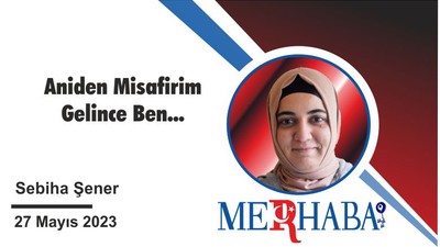 Aniden Misafirim Gelince Ben…