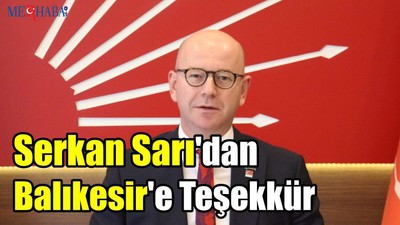 Serkan Sarı'dan Balıkesir'e Teşekkür