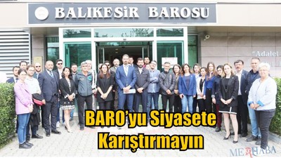 BARO’yu Siyasete Karıştırmayın