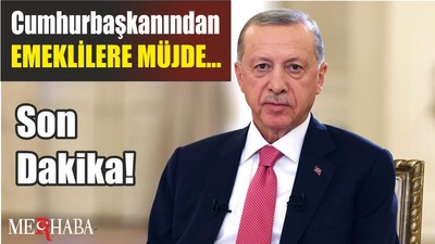 Son Dakika! Cumhurbaşkanından Emeklilere Müjde…