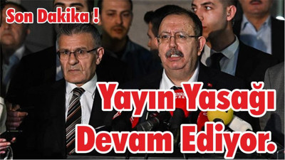 Yayın Yasağı Devam Ediyor