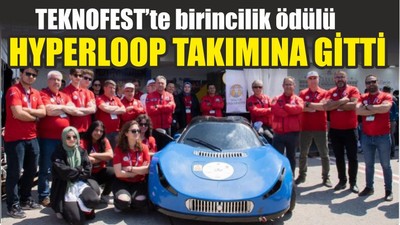 TEKNOFEST’te birincilik ödülü Hyperloop Takımına Gitti