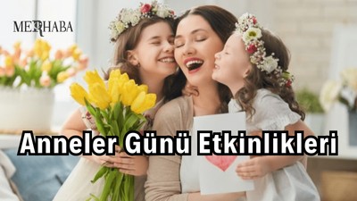 Anneler Günü Etkinlikleri
