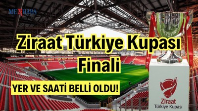 Ziraat Türkiye Kupası Finali İzmir'de
