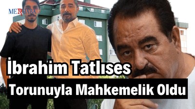 Tatlıses Torunuyla Mahkemelik Oldu