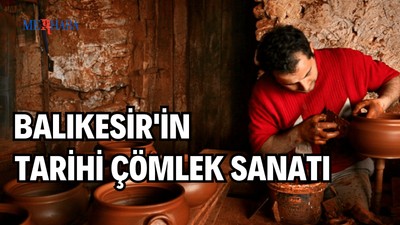 Balıkesir Tarihi Çömlek Sanatı