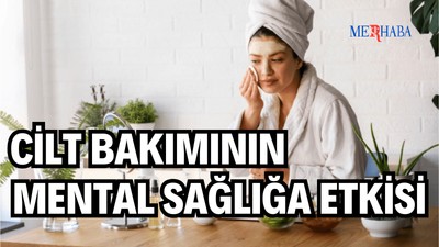 Cilt Bakımıyla Mental Sağlık