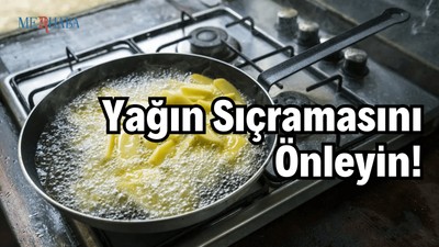 Kızartma Yağının Sıçramasını Önleyin