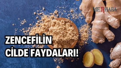 Zencefilin Cilde Faydaları