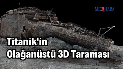 Titanik'in Olağanüstü 3D Taraması
