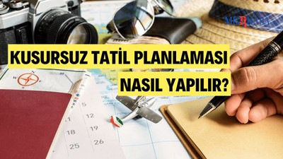 Kusursuz Tatil Planlaması