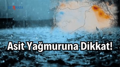 Asit Yağmuruna Dikkat!