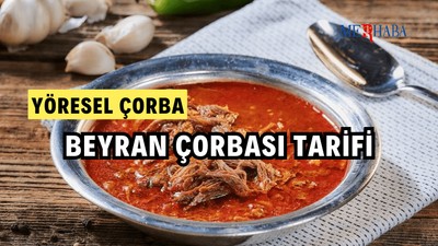 Yöresel Çorba: Beyran Tarifi
