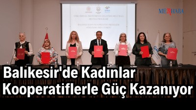 Balıkesir'de Kadınlar Kooperatiflerle Güç Kazanıyor