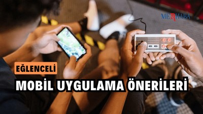 Eğlenceli Mobil Uygulama Önerileri