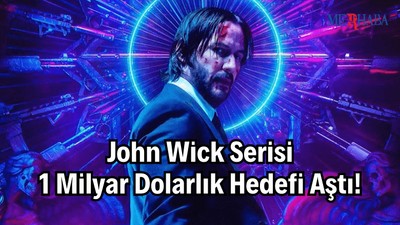 John Wick 1 Milyar Doları Aştı