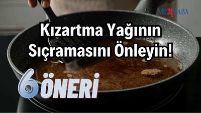 Kızartma Yağının Sıçramasını Önleyin