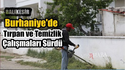 Tırpan ve Temizlik Çalışmaları
