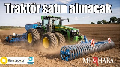 Traktör satın alınacak
