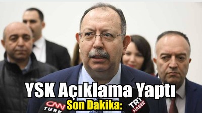 Son Dakika: YSK Açıklama Yaptı