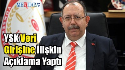 YSK Veri Girişine İlişkin Açıklama Yaptı