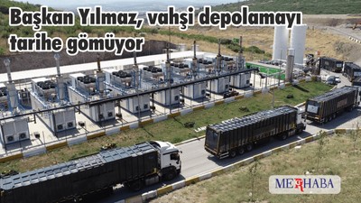 Başkan Yılmaz vahşi depolamayı tarihe gömüyor
