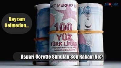 Asgari Ücrette Sunulan Son Rakam Ne ?