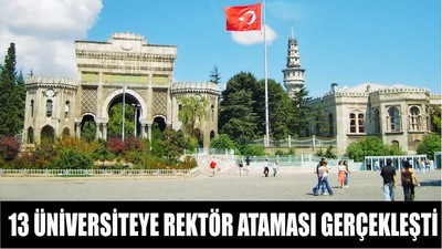 13 Üniversiteye Rektör Ataması Gerçekleşti