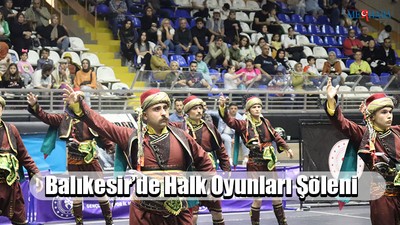 Balıkesir’de Halk Oyunları Şöleni