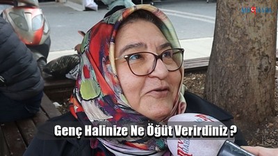 Genç Halinize Ne Öğüt Verirdiniz ?