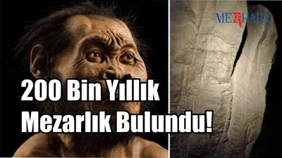 200 Bin Yıllık Mezarlık Bulundu