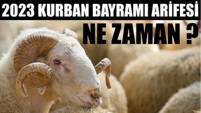 2023 Kurban Bayramı Arifesi Ne Zaman ?