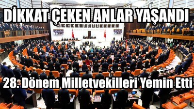 28. Dönem Milletvekilleri Yemin Etti
