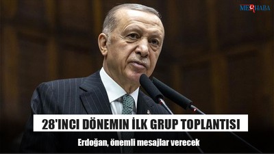 28'inci Dönemin İlk Grup Toplantısı