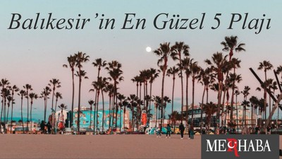 Balıkesir’in En Güzel 5 Plajı