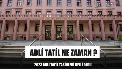 Adli Tatil Ne Zaman ?