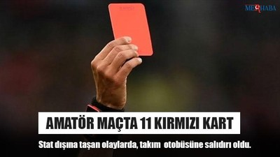 Amatör Maçta 11 Kırmızı Kart