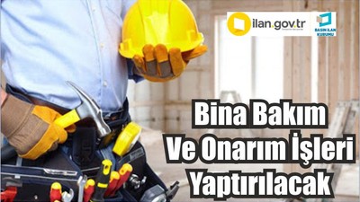 Bina bakım ve onarım işleri yaptırılacak