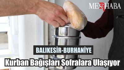 Kurban Bağışları Sofralara Ulaşıyor