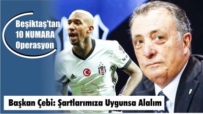 Beşiktaş'tan 10 Numara Operasyon