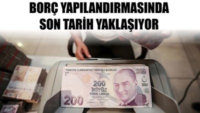 Borç Yapılandırmasında Son Tarih Yaklaşıyor