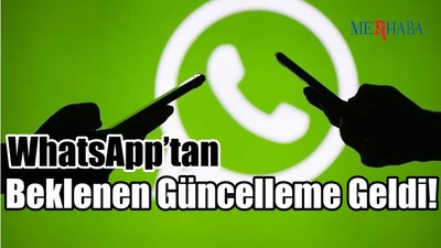 Whatsapp'tan Beklenen Güncelleme Geldi!