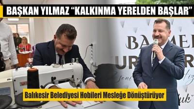 Balıkesir Belediyesi Hobileri Mesleğe Dönüştürüyor
